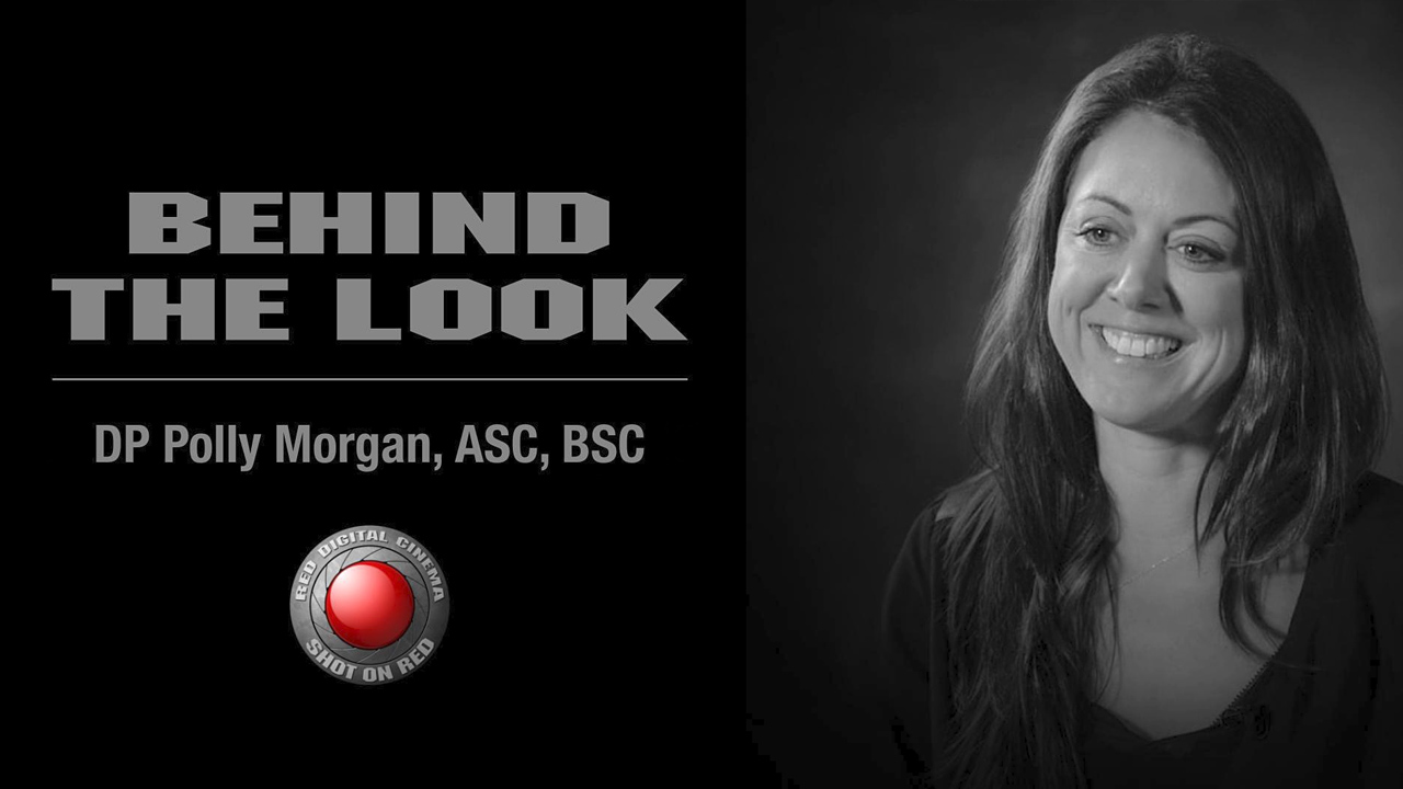Behind the Look With Polly Morgan ASC, BSC