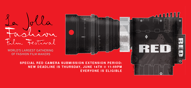 La Jolla Fashion Film Festival -- Submission Extension for RED