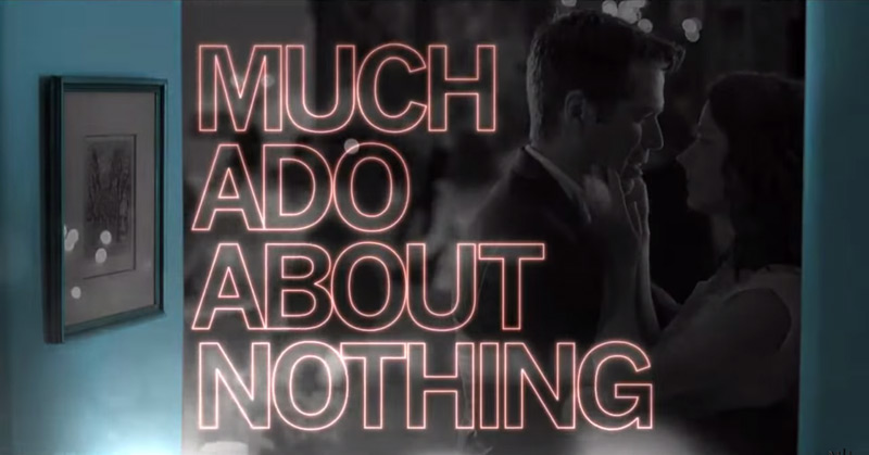 Whedon, Much Ado About Nothing