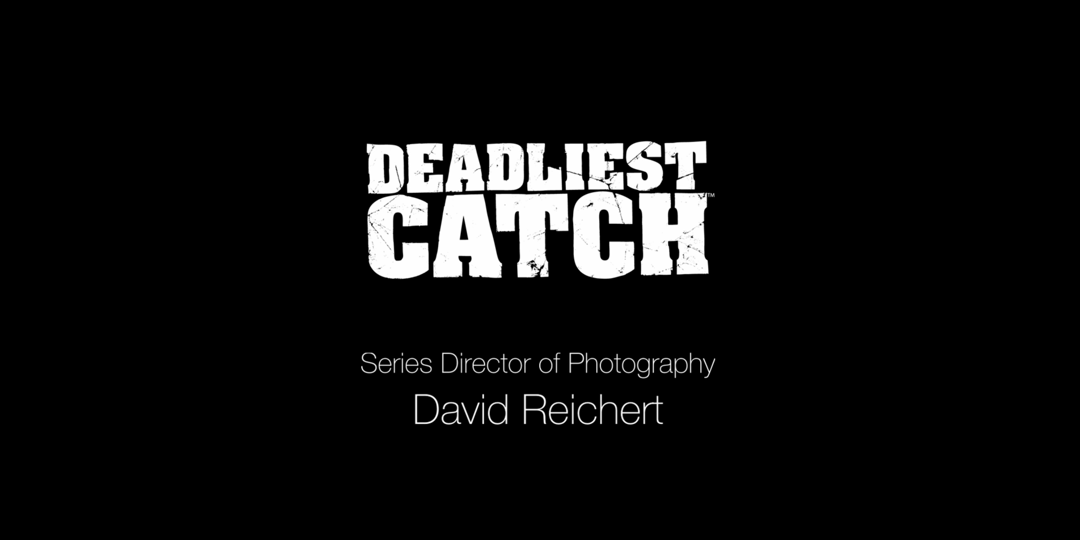 RED BTS: Deadliest Catch | David Reichert