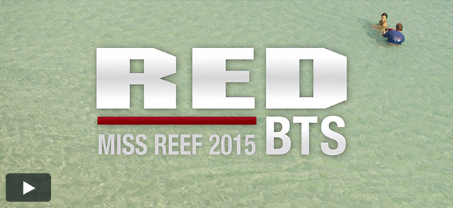 RED BTS: Miss Reef 2015