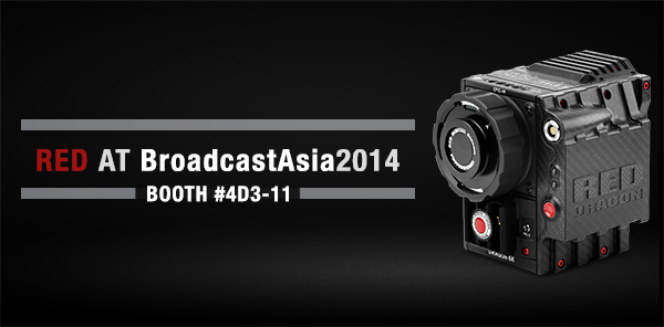 Broadcast Asia and RED